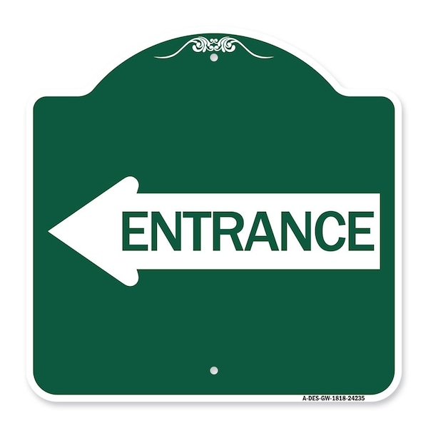 Designer Series Sign-Left Arrow Entrance, Green & White Aluminum Sign, 18" H, GW-1818-24235